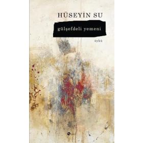 Gülşefdeli Yemeni - Hüseyin Su