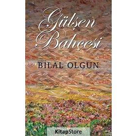 Gülşen Bahçesi - Bilal Olgun