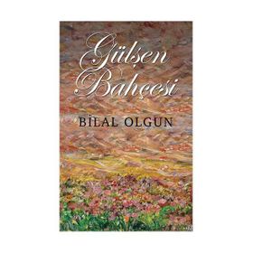 Gülşen Bahçesi - Bilal Olgun