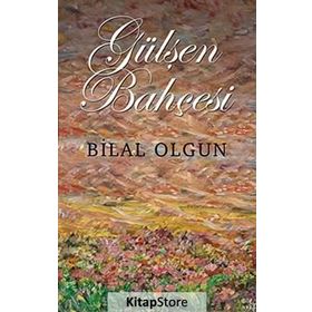 Gülşen Bahçesi - Bilal Olgun