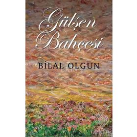 Gülşen Bahçesi - Bilal Olgun
