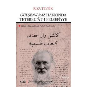 Gülşen-i Raz Hakkında Tetebbu'at-ı Felsefiyye - Rıza Tevfik
