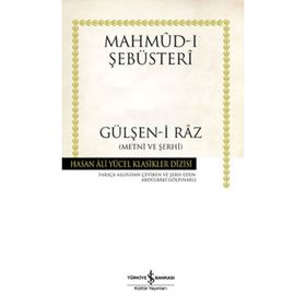 GÜLŞEN-I RAZ METNI VE ŞERHI - MAHMUD-I ŞEBÜSTERI