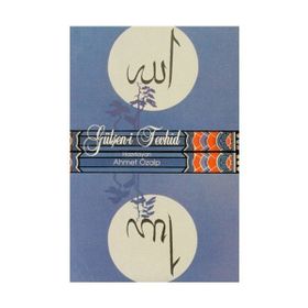 GÜLŞEN-I TEVHID - N. AHMET ÖZALP