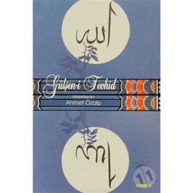 GÜLŞEN-I TEVHID - N. AHMET ÖZALP