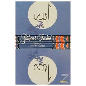 GÜLŞEN-I TEVHID - N. AHMET ÖZALP