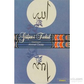 GÜLŞEN-I TEVHID - N. AHMET ÖZALP
