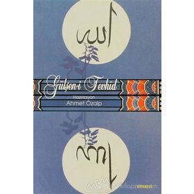Gülşen-i Tevhid - Şahidi İbrahim Dede