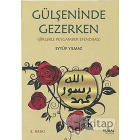 Gülşeninde Gezerken - Eyyüp Yılmaz
