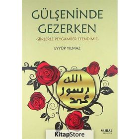 Gülşeninde Gezerken - Eyyüp Yılmaz
