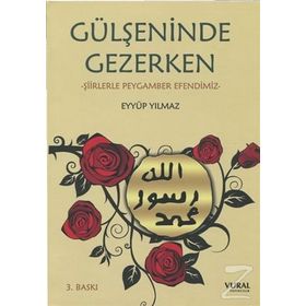 Gülşeninde Gezerken - Eyyüp Yılmaz