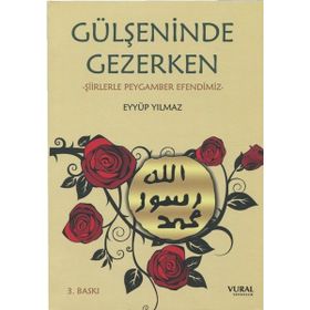 Gülşeninde Gezerken - Eyyüp Yılmaz