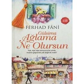 Gülsima Ağlama Ne Olursun - Ferhad Fani