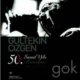 Gültekin Çizgen 50. Sanat Yılı Armağanı - kollektif