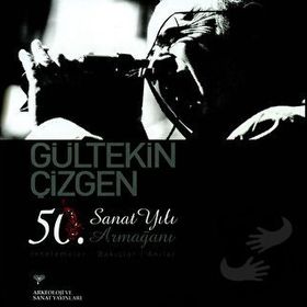 Gültekin Çizgen 50. Sanat Yılı Armağanı - kollektif