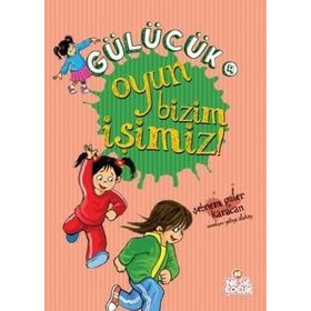 GÜLÜCÜK-4 OYUN BIZIM İŞIMIZ - SEBNEM GÜLER KARACAN
