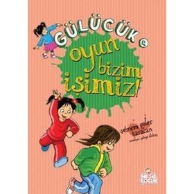 GÜLÜCÜK-4 OYUN BIZIM İŞIMIZ - SEBNEM GÜLER KARACAN