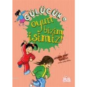 GÜLÜCÜK-4 OYUN BIZIM İŞIMIZ - SEBNEM GÜLER KARACAN
