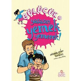 GÜLÜCÜK-5 YAŞASIN YEMEK YEMEEEK! - SEBNEM GÜLER KARACAN