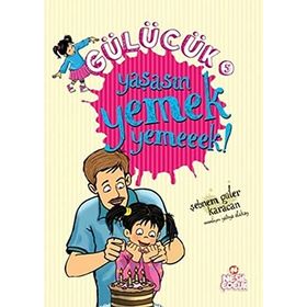 GÜLÜCÜK-5 YAŞASIN YEMEK YEMEEEK! - SEBNEM GÜLER KARACAN