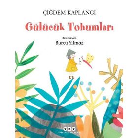 Gülücük Tohumları - Çiğdem Kaplangı