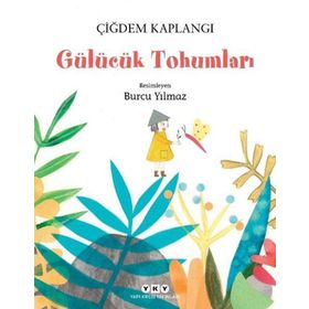 Gülücük Tohumları - Çiğdem Kaplangı