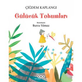 Gülücük Tohumları - Çiğdem Kaplangı