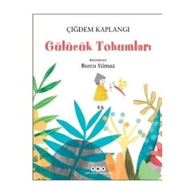 Gülücük Tohumları - Çiğdem Kaplangı