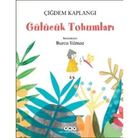 Gülücük Tohumları - Çiğdem Kaplangı