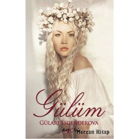 Gülüm - Gülare İsgenderova