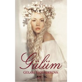 Gülüm - Gülare İsgenderova