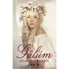 Gülüm - Gülare İsgenderova