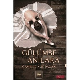 GÜLÜMSE ANILARA - CAMILLE NOE PAGÁN