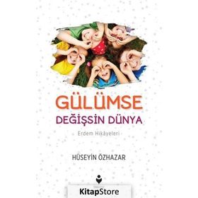 Gülümse Değişsin Dünya - Hüseyin Özhazar