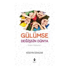 Gülümse Değişsin Dünya - Hüseyin Özhazar