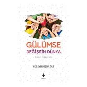 Gülümse Değişsin Dünya - Hüseyin Özhazar