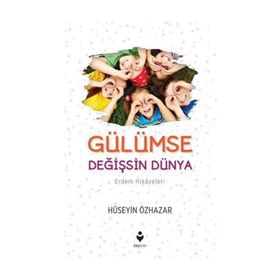 Gülümse Değişsin Dünya - Hüseyin Özhazar