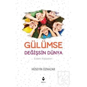 Gülümse Değişsin Dünya - Hüseyin Özhazar