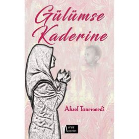 Gülümse Kaderine - Aksel Tanrıverdi