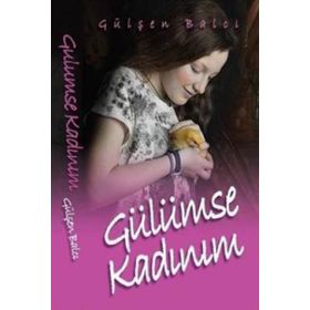 Gülümse Kadınım - Gülşen Balcı