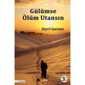 Gülümse Ölüm Utansın - Xeyri Garzan