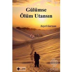 Gülümse Ölüm Utansın - Xeyri Garzan