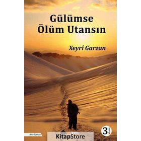 Gülümse Ölüm Utansın - Xeyri Garzan