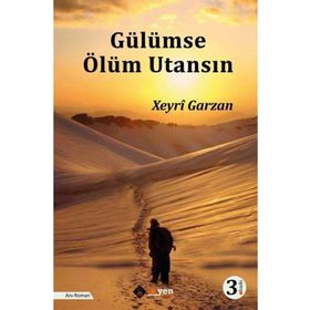 Gülümse Ölüm Utansın - Xeyri Garzan