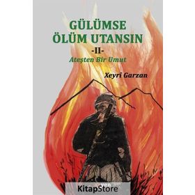 Gülümse Ölüm Utansın - Xeyri Garzan
