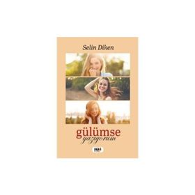 Gülümse Yazıyorum Selin Diken