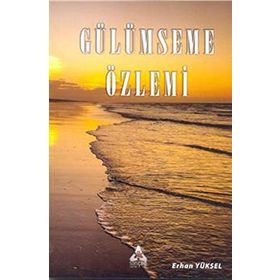 Gülümseme Özlemi - Erhan Yüksel