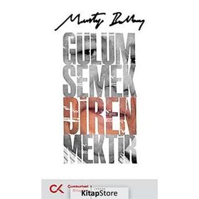 GÜLÜMSEMEK DIRENMEKTIR - MUSTAFA BALBAY