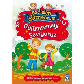 Gülümsemeyi Seviyoruz - Hadisleri Öğreniyorum - Nurşen Şirin