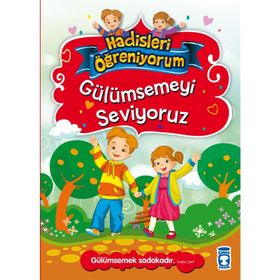 Gülümsemeyi Seviyoruz - Hadisleri Öğreniyorum - Nurşen Şirin